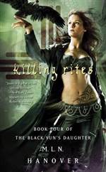 Killing Rites (The Black Sun's Daughter #4)