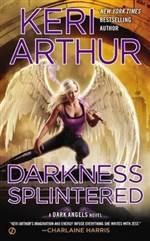 Darkness Splintered (Dark Angels #6)