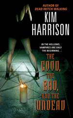 The Good, the Bad, and the Undead (The Hollows #2)